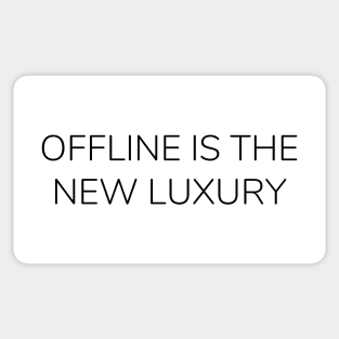 Offline is the New Luxury Edit Sticker